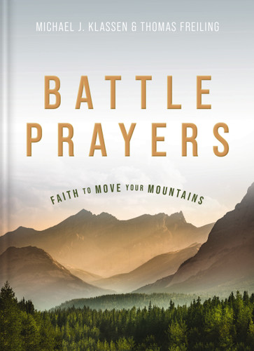 Battle Prayers: Faith to Move Your Mountains book cover by Michael J. Klassen, Thomas M. Freiling