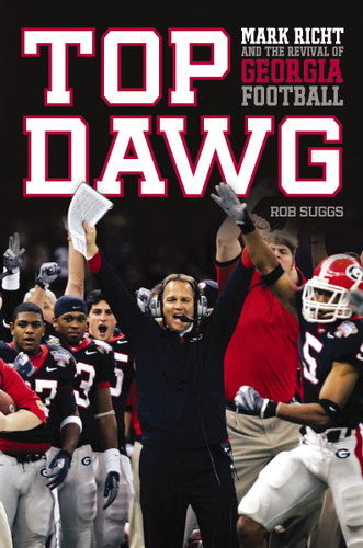 Top Dawg: Mark Richt and the Revival of Georgia Football book cover by Robert Suggs