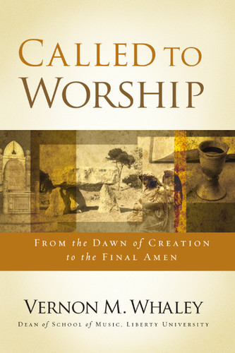 Called to Worship: The Biblical Foundations of Our Response to God's Call book cover by Vernon Whaley