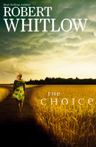 The Choice book cover by Robert Whitlow