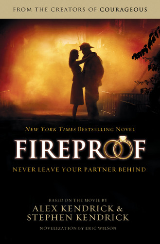 Fireproof book cover by Alex Kendrick, Stephen Kendrick, Eric Wilson