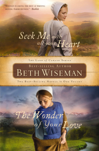 Seek Me with All Your Heart/The Wonder of Your Love (A Land of Canaan Novel) book cover by Beth Wiseman