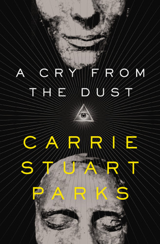A Cry from the Dust book cover by Carrie Stuart Parks