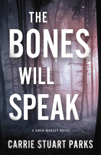 The Bones Will Speak book cover by Carrie Stuart Parks