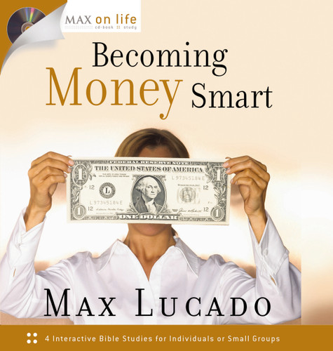 Becoming Money Smart: Navigating Your Finances with Faith (Max on Life) book cover by Max Lucado