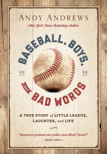 Baseball, Boys, and Bad Words: A True Story of Little League, Laughter, and Life book cover by Andy Andrews