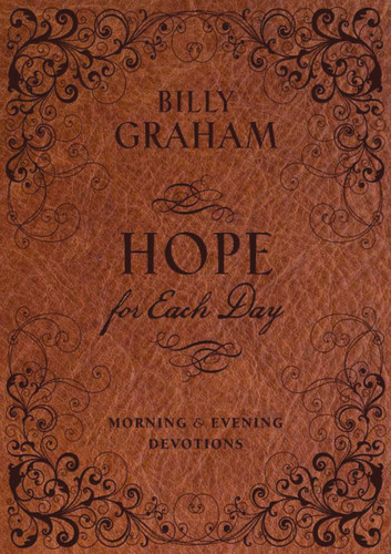 Hope for Each Day Morning and Evening Devotions: Words of Wisdom and Faith (A 365-Day Devotional) book cover by Billy Graham