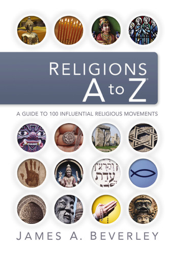 Religions A to Z: A Guide to the 100 Most Influential Religious Movements book cover by James A. Beverley