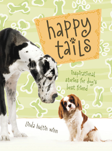 Happy Tails: Inspirational Stories for Dog's Best Friend book cover by Linda Winn