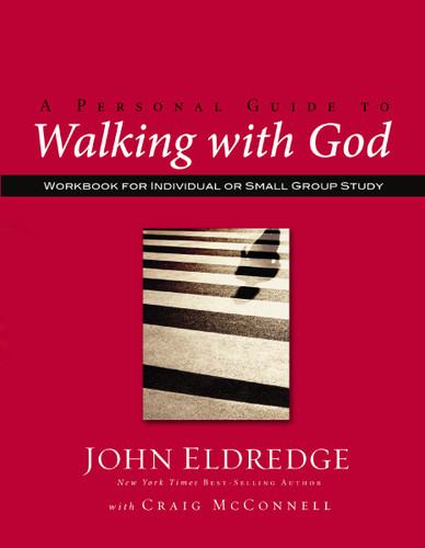 A Personal Guide to Walking with God: Workbook for Individual or Small Group Study book cover by John Eldredge
