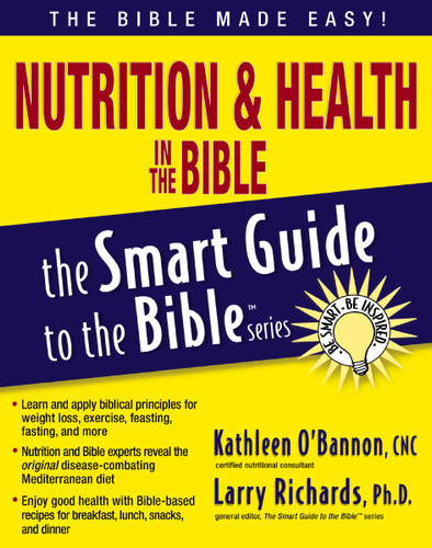Nutrition and   Health in the Bible (The Smart Guide to the Bible Series) book cover by Kathleen O'Bannon