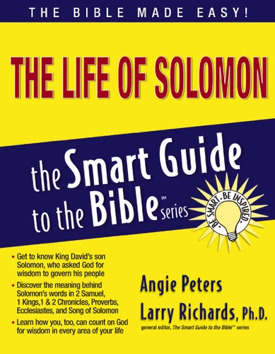 The Life of Solomon (The Smart Guide to the Bible Series) book cover by Angie Peters