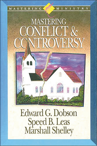 Mastering Ministry: Mastering Conflict And Controversy book cover by Marshall Shelley, Edward G. Dobson