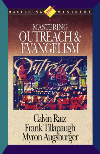 Mastering Ministry: Mastering Outreach And Evangelism book cover by Ratz Augsburger