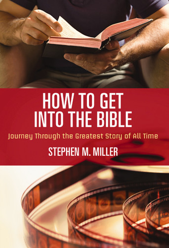 How to Get Into the Bible book cover by Stephen M. Miller