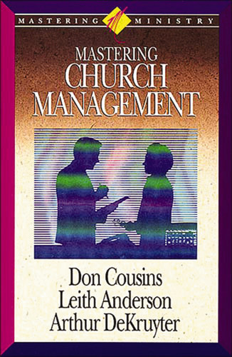 Mastering Ministry: Mastering Church Management book cover by Leith Anderson, Arthur DeKruyter, Don Cousins