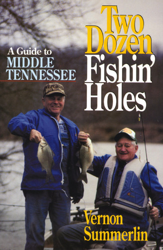 Two Dozen Fishin' Holes: A Guide to Middle Tennessee book cover by Vernon Summerlin
