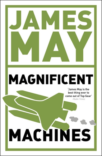 James May's Magnificent Machines: How men in sheds have changed our lives book cover by James May