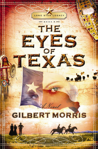 The Eyes of Texas: Lone Star Legacy, Book 3 book cover by Gilbert Morris