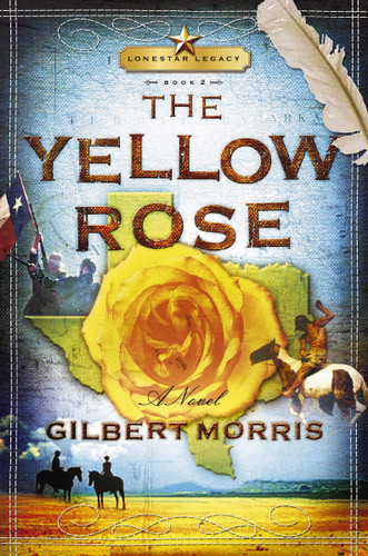 The Yellow Rose: Lone Star Legacy, Book 2 book cover by Gilbert Morris
