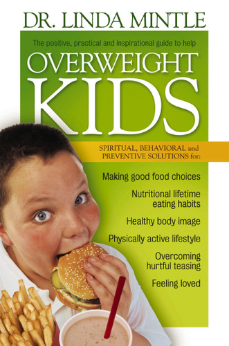 Overweight Kids: Spiritual, Behavioral and Preventative Solutions book cover by Linda Mintle