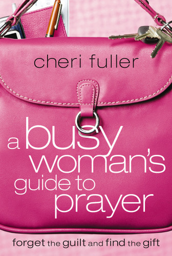 A Busy Woman's Guide to Prayer book cover by Cheri Fuller
