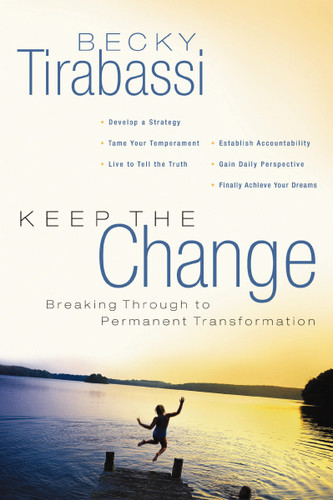 Keep the Change: Breaking Through to Permanent Transformation book cover by Becky Tirabassi