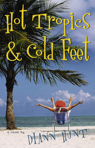 Hot Tropics and Cold Feet book cover by Diann Hunt