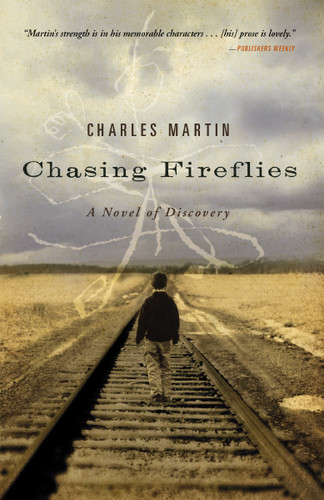Chasing Fireflies: A novel of healing and hope book cover by Charles Martin