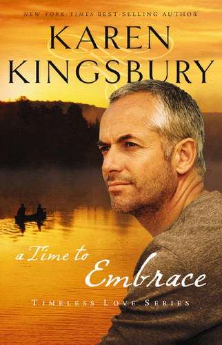 A Time to Embrace: A Novel of Faith, Forgiveness, and Second Chances book cover by Karen Kingsbury