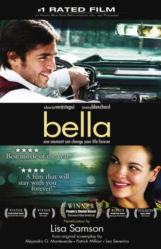 Bella: a novelization of the award-winning movie book cover by Lisa Samson, Metanoia Films