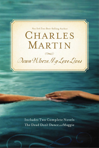 Down Where My Love Lives book cover by Charles Martin