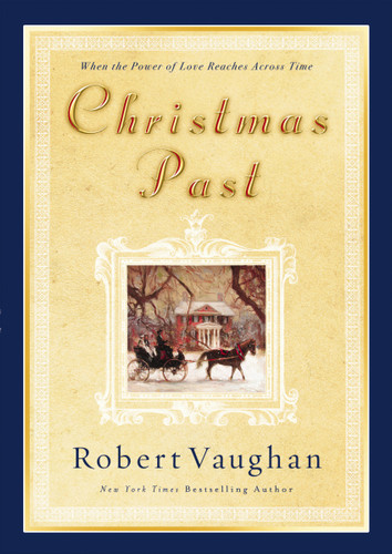Christmas Past: When the Power of Love Reaches Across Time book cover by Robert Vaughan
