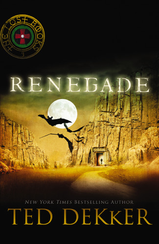 Renegade book cover by Ted Dekker