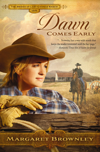 Dawn Comes Early: A Clean Western Romance (The Brides Of Last Chance Ranch Series) book cover by Margaret Brownley