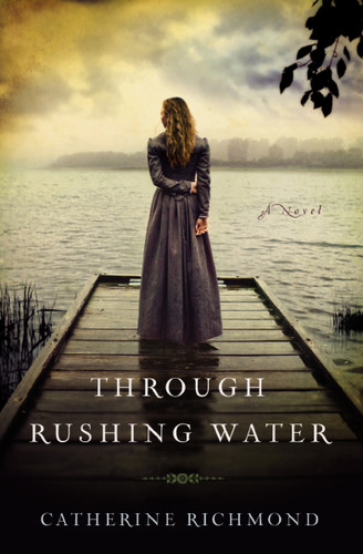 Through Rushing Water book cover by Catherine Richmond