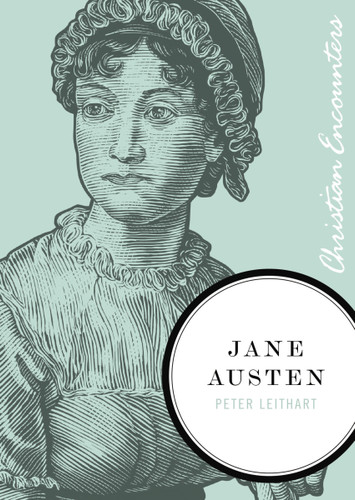 Jane Austen (Christian Encounters Series) book cover by Peter J. Leithart