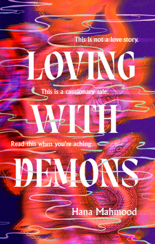Loving with Demons: Introducing your new obsession. A totally addictive, pulse-pounding and heartstopping page-turner book cover by Hana Mahmood