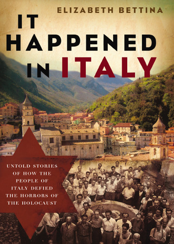 It Happened in Italy: Untold Stories of How the People of Italy Defied the Horrors of the Holocaust book cover by Elizabeth Bettina