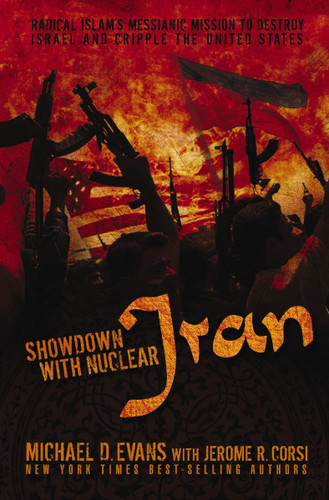 Showdown with Nuclear Iran: Radical Islam's Messianic Mission to Destroy Israel and Cripple the United States book cover by Michael D. Evans