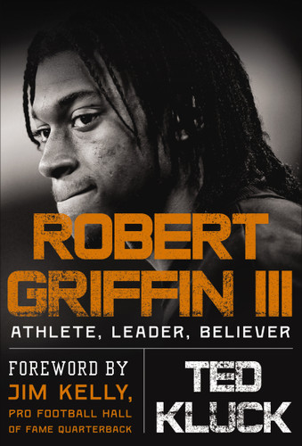 Robert Griffin III: Athlete, Leader, Believer book cover by Ted Kluck