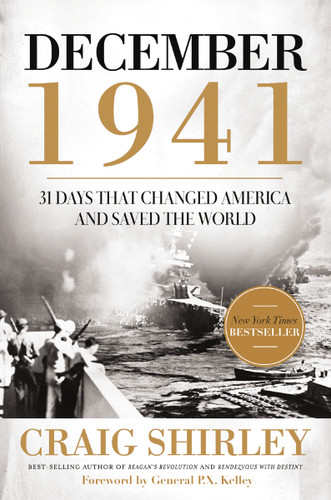 December 1941: 31 Days that Changed America and Saved the World – The Perfect Father’s Day Gift for Dads book cover by Craig Shirley