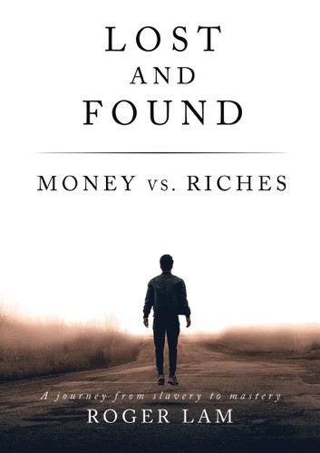 Lost and Found: Money vs. Riches book cover by Roger Lam