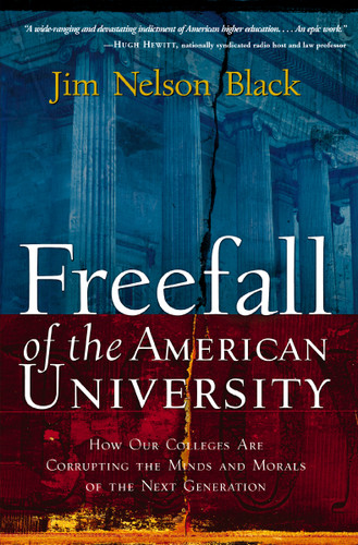 Freefall of the American University: How Our Colleges Are Corrupting the Minds and Morals of the Next Generation book cover by Jim Nelson Black