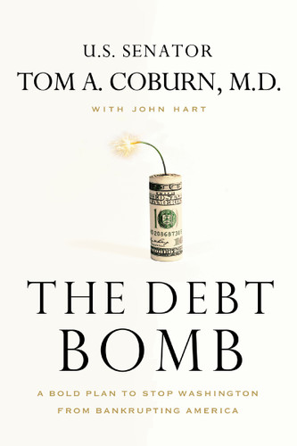 The Debt Bomb: A Bold Plan to Stop Washington from Bankrupting America book cover by Senator Tom Coburn, John Hart