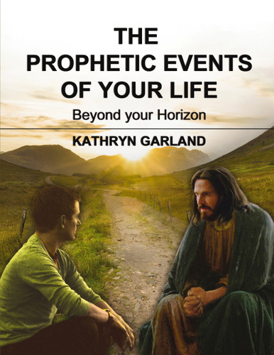 The Prophetic Events Of Your Life: Beyond Your Horizon book cover by Kathryn Garland