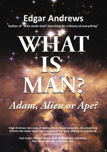 What Is Man?: Adam, Alien or Ape? book cover by Edgar Andrews