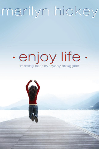 Enjoy Life: Moving Past Everyday Struggles book cover by Marilyn Hickey