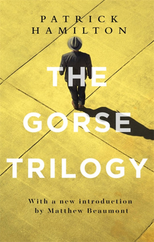 The Gorse Trilogy book cover by Patrick Hamilton