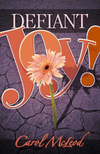 Defiant Joy! book cover by Carol McLeod